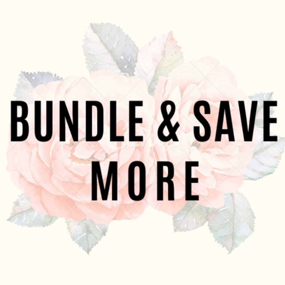 SAVE WHEN YOU BUNDLE!